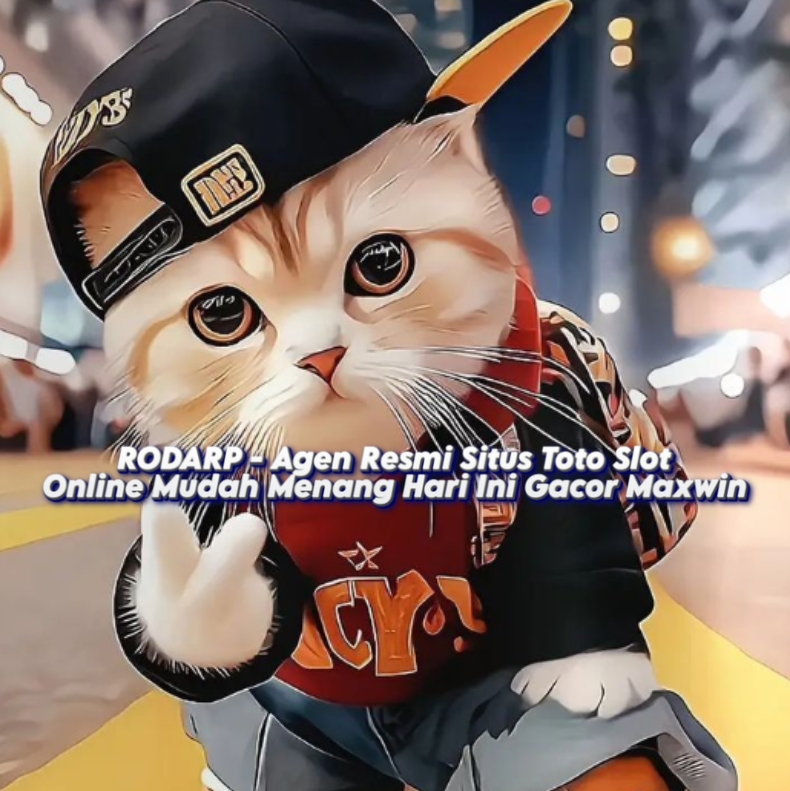 RODARP - Agen Resmi Situs Toto Slot Online Mudah Menang Hari Ini Gacor Maxwin