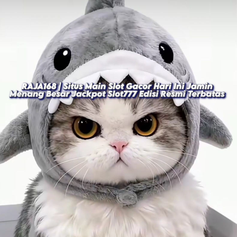 RAJA168 | Situs Main Slot Gacor Hari Ini Jamin Menang Besar Jackpot Slot777 Edisi Resmi Terbatas